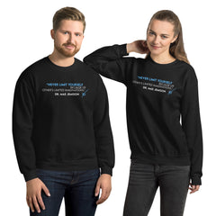 "Never Limit Yourself Because of Other's Limited Imaginations" Dr. Mae Jemison -- Unisex Sweatshirt